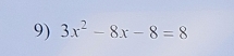 3x^2-8x-8=8