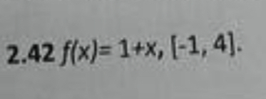 2.42 f(x)=1+x,[-1,4].