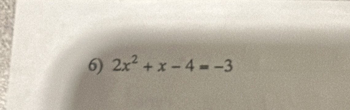 2x^2+x-4=-3