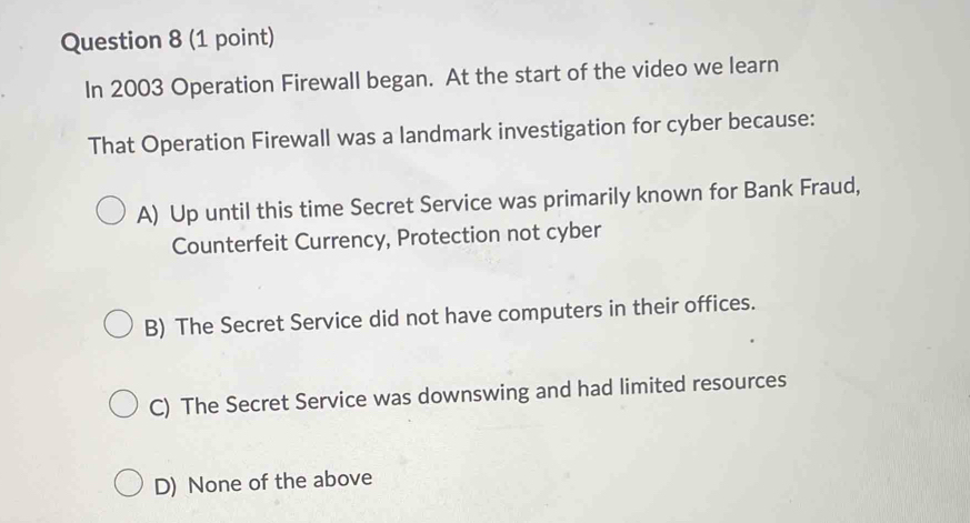 Solved: In 2003 Operation Firewall began. At the start of the video we ...