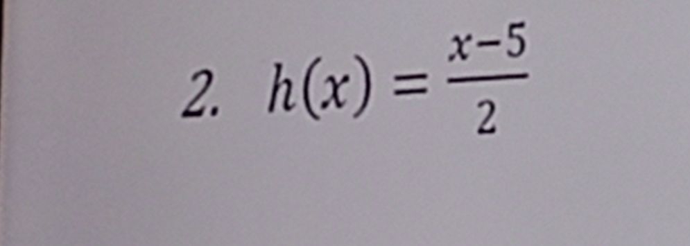 h(x)= (x-5)/2 