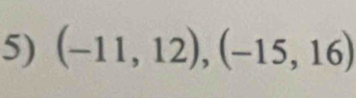 (-11,12), (-15,16)