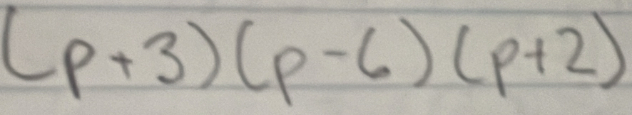 (p+3)(p-6)(p+2)