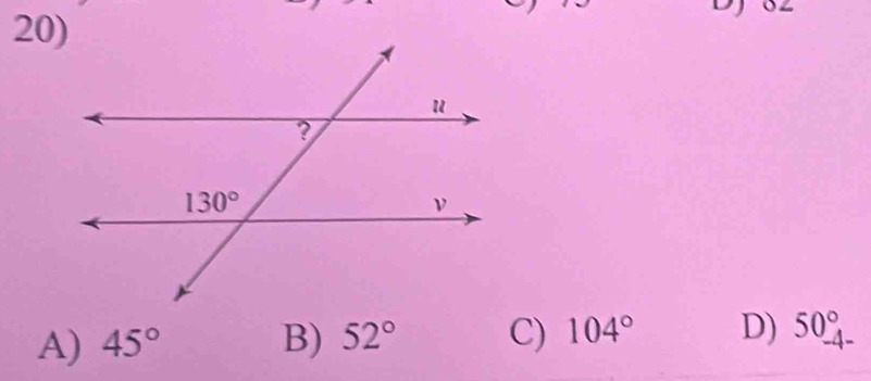 A) 45° B) 52° C) 104° D) 50_(-4-)°