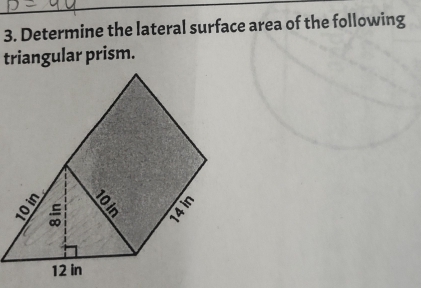 Determine the lateral surface area of the following 
triangular prism.