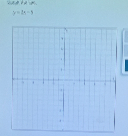 Graph the line.
y=2x=8