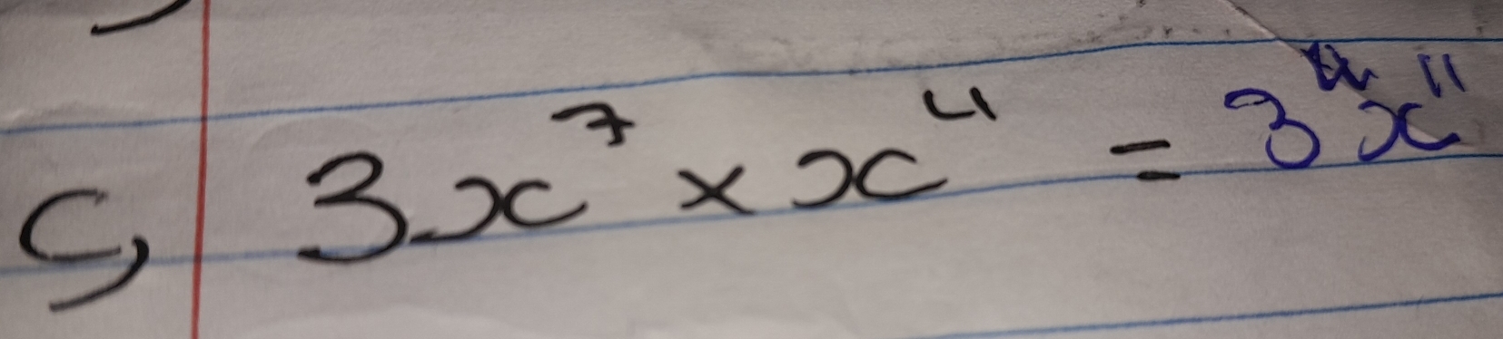 3x^7* x^4=3^nx^(11)