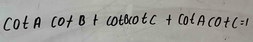 cot Acot B+cot Bcot C+cot Acot C=1