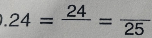 ).24=frac 24=frac 25