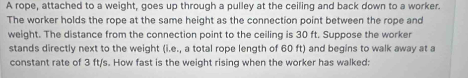 Solved: A rope, attached to a weight, goes up through a pulley at the ...