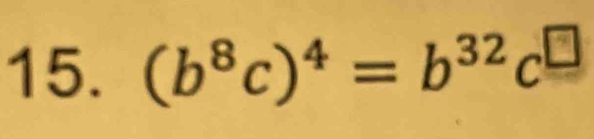 (b^8c)^4=b^(32)c^(□)