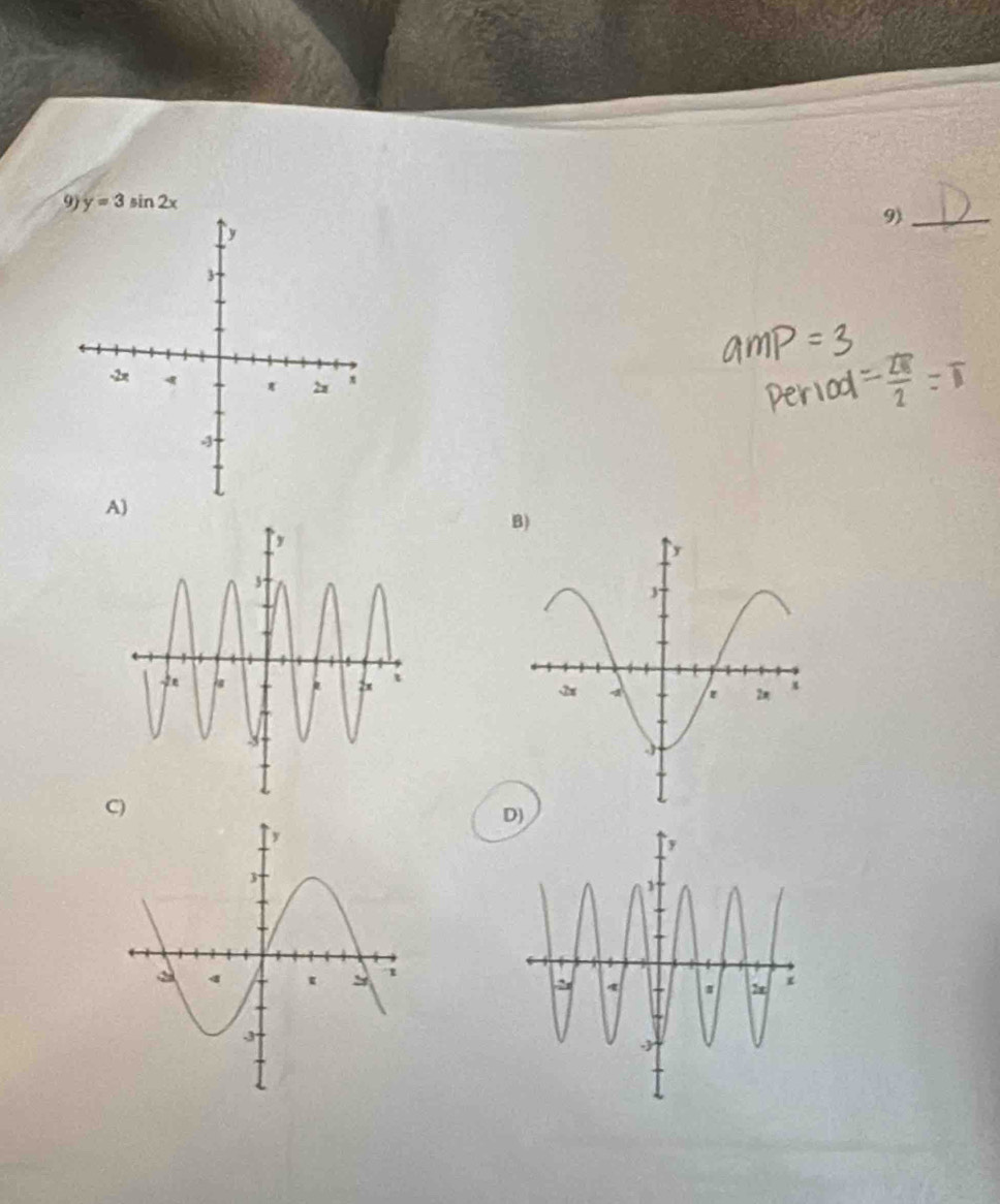 y=3sin 2x
9)_ 
A) 
C) 
D)