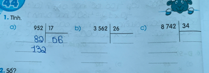 Tĩnh. 
a) 
_: be b)_
beginarrayr 3562 □ □ endarray c)_
8742| 34/□  
_ 
_ 
_ 
_ 
_ 
_ 
2. Số?