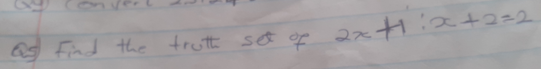 conver 
eg Find the truit sex of
2x+1:x+2=2