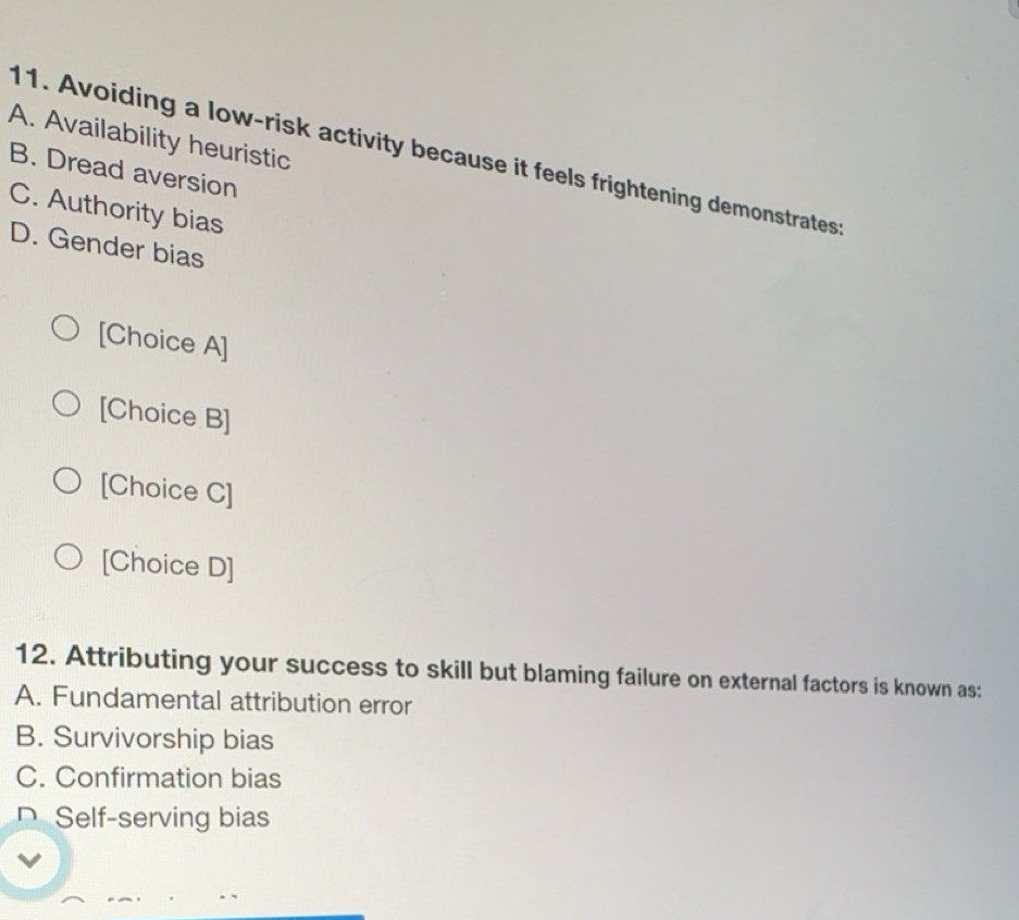 Gelöst:A. Availability heuristic 11. Avoiding a low-risk activity ...