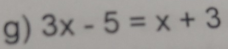 3x-5=x+3