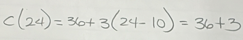 c(24)=36+3(24-10)=36+3