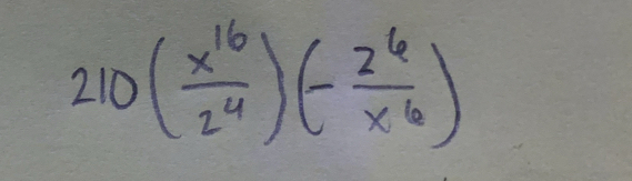 210( x^(16)/2^4 )(- 2^6/x^6 )