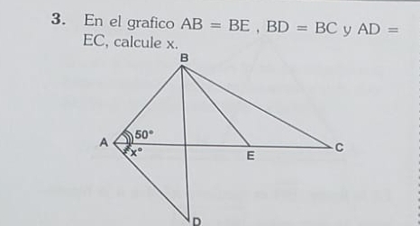 En el grafico AB=BE,BD=BC AD=
EC, calcule x.