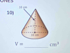 ONES 
10) 
_
V= cm^3