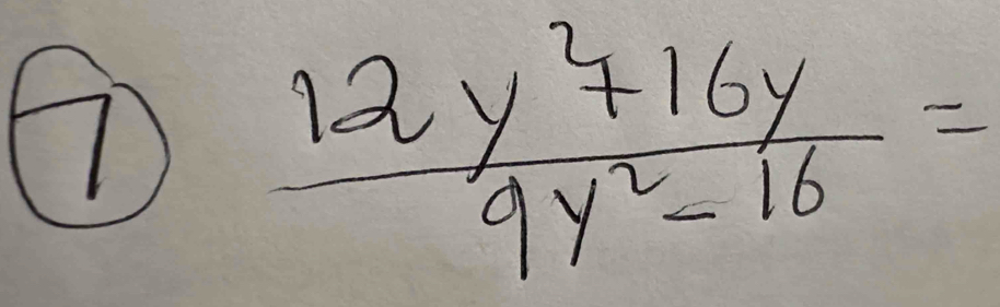  (12y^2+16y)/9y^2-16 =