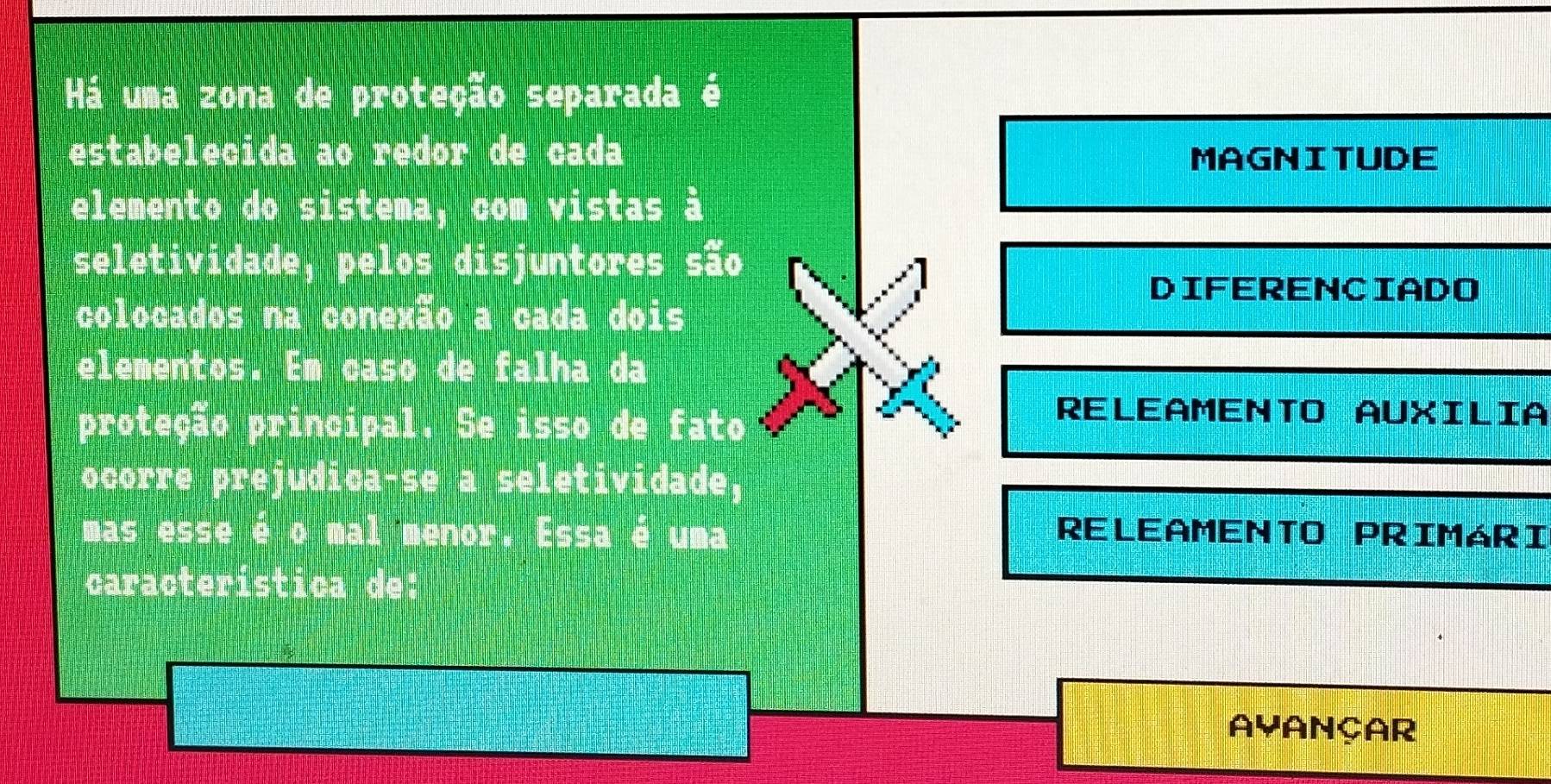 Há uma zona de proteção separada é 
estabelecida ao redor de cada MAGNITUDE 
elemento do sistema, com vistas à 
seletividade, pelos disjuntores são 
DIFERENCIADO 
colocados na conexão a cada dois 
elementos. Em caso de falha da 
proteção principal. Se isso de fato 
RELEAMENTO AUXilia 
ocorre prejudica-se a seletividade, 
mas esse é o mal menor. Essa é uma RELEAMENTO PRIMÁRI 
característica de: 
AYANÇAR