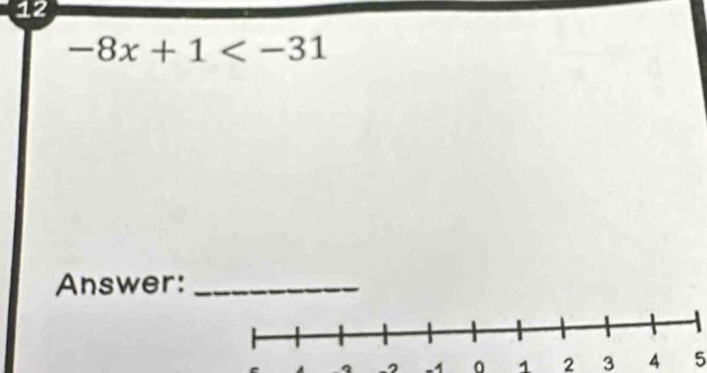 12
-8x+1
Answer:
-2 -1 0 1 2 3 4 5