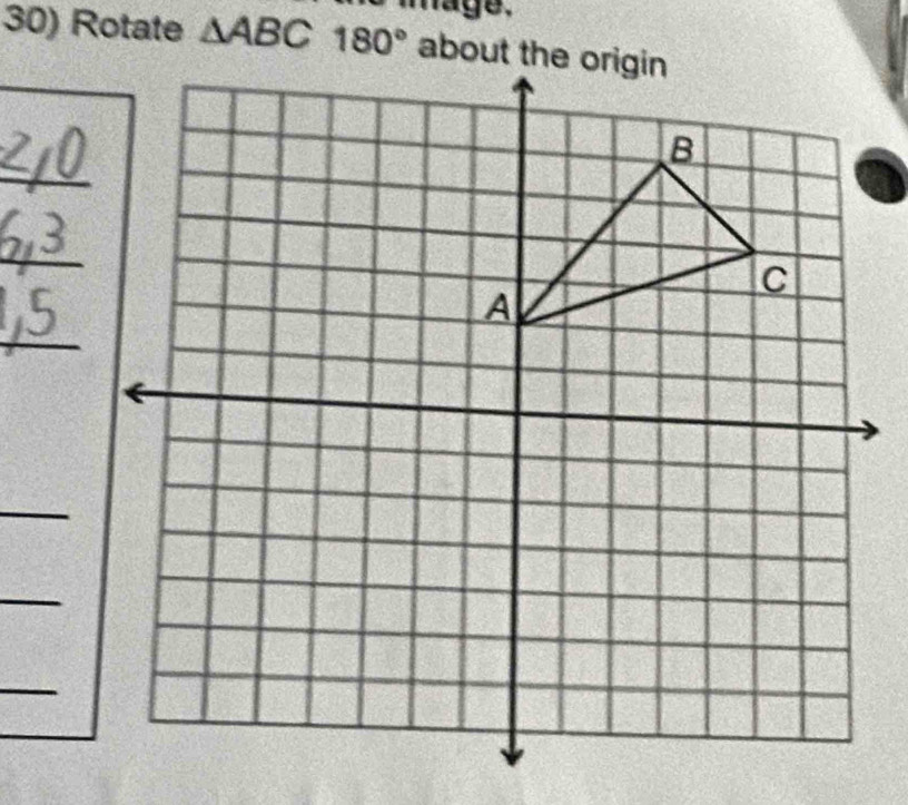 Rotate △ ABC180° mage. 
_ 
_ 
_ 
_ 
_ 
_