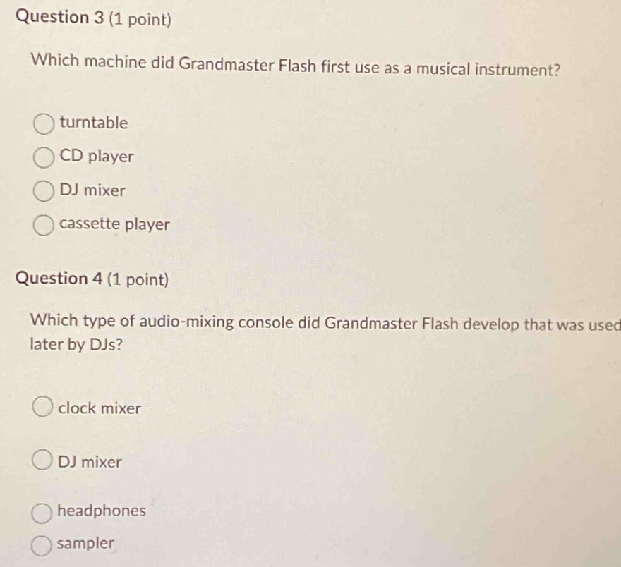 Solved: Which machine did Grandmaster Flash first use as a musical ...