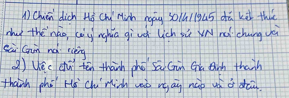 Chién dich Hǒ Chrinn ngág solú(gúō dā kà thi 
mhu the náo cèy nghia givén lich sù WN nà chang và 
sà Cain nd riing 
()uec duì tēn thánn phé sā Ghin Gu inn thaih 
thann phè Hǒ Chú mnh vao ngāg náo vá ǒ dāù.