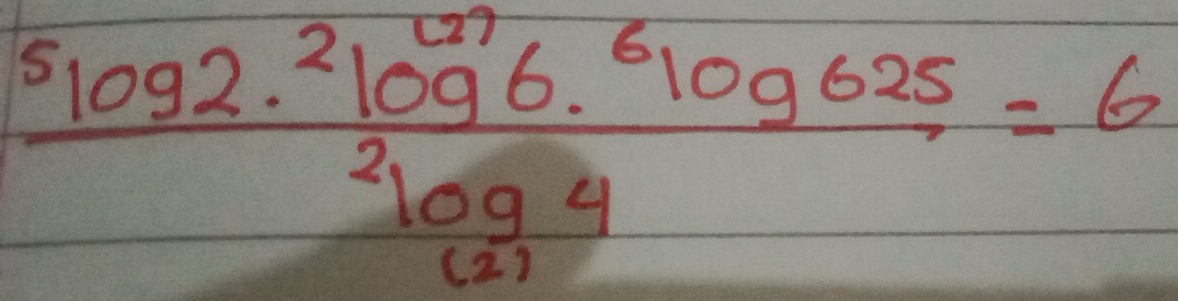 frac 5log 2log^5log 6.^6log 6252log 4=6