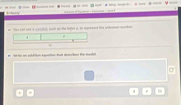 ===/ x, to represent the unknown number. 
4 
* 
11 
← Write an addition equation that describes the model. 
4 u 11