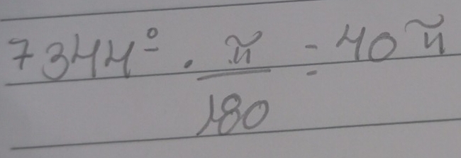 7344°·  π /180 =40π