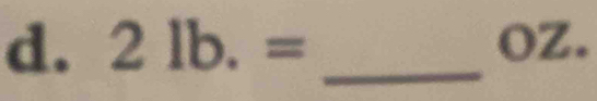 2lb.= _ oZ.