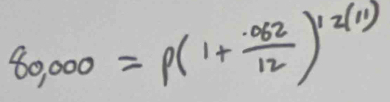 80,000=p(1+ (.062)/12 )^12(11)