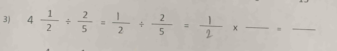 4÷÷= + = × _ =_ 