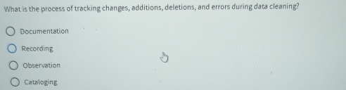 Solved: What is the process of tracking changes, additions, deletions ...