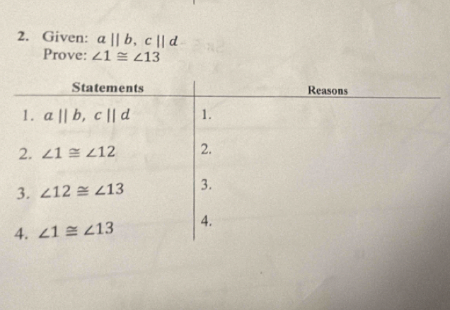 Given: a||b,c||d
Prove: ∠ 1≌ ∠ 13