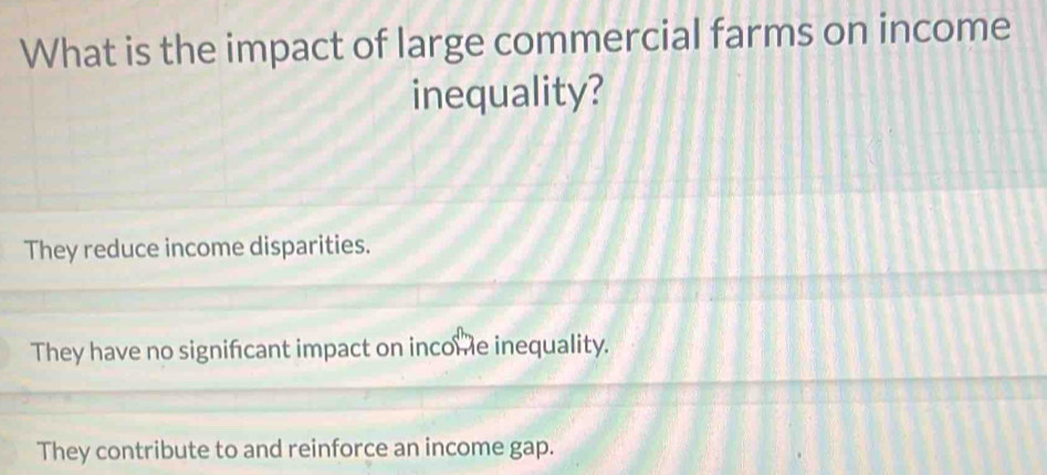 Solved: What is the impact of large commercial farms on income ...