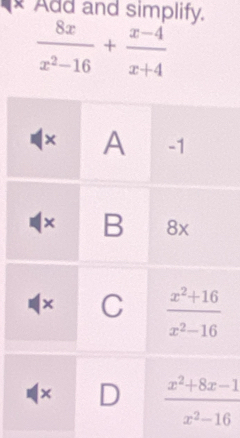 Add and simplify.
 8x/x^2-16 + (x-4)/x+4 