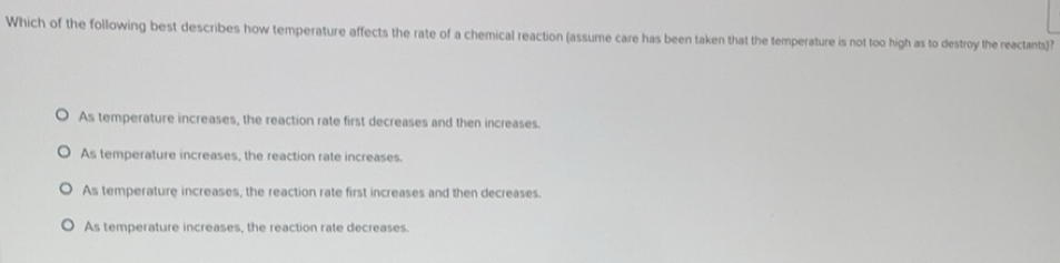 Solved: Which of the following best describes how temperature affects ...