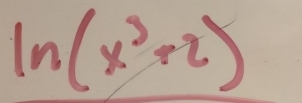 ln (x^3+2)