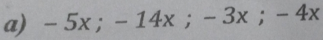 -5x; -14x; -3x; -4x