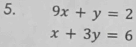 9x+y=2
x+3y=6