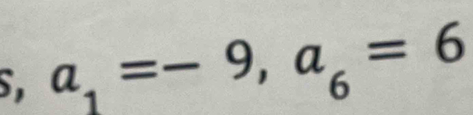 S, a_1=-9, a_6=6