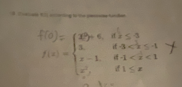 Evssuate f5 aording to the plecswise fundion
f(x)=beginarrayl x^2y+6,ifx≤ 3 3,if3