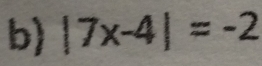 |7x-4|=-2