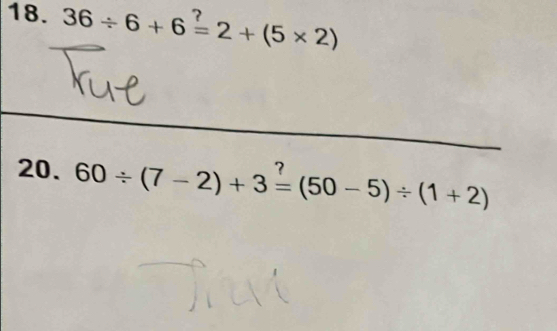 36/ 6+6=2+(5* 2)
20. 60/ (7-2)+3=(50-5)/ (1+2) ^