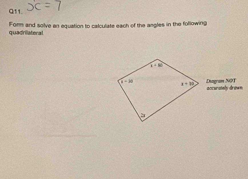 Form and solve an equation to calculate each of the angles in the following
quadrilateral
Diagram NOT
accurately drawn