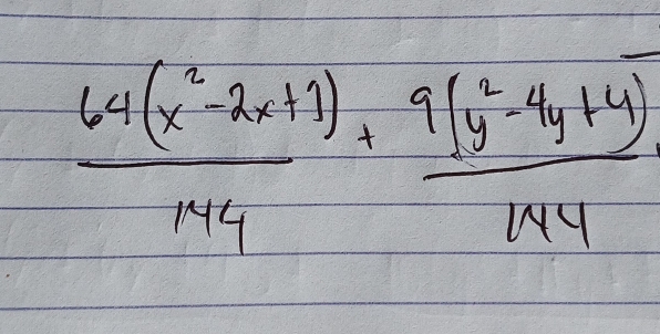  (64(x^2-2x+3))/144 + (9(y^2-4y+4))/144 